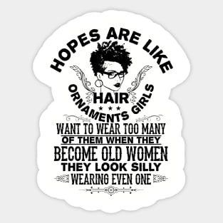 hopes are like hair ornaments girls want to wear too many Sticker